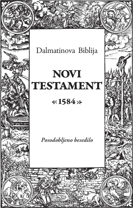 Naslovnica: Dalmatinova Biblija, Novi testament, 1584, posodobljeno besedilo